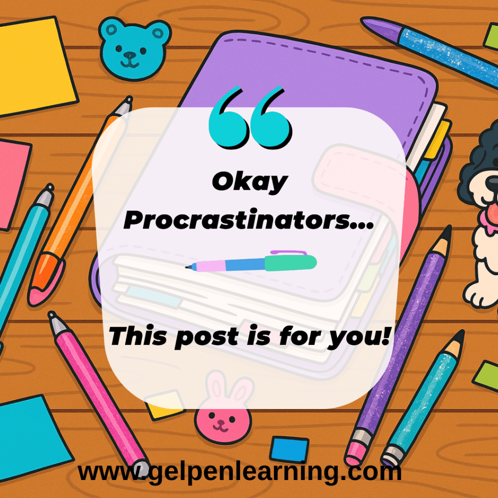 Okay Procrastinators: This Post is For&nbsp;You!